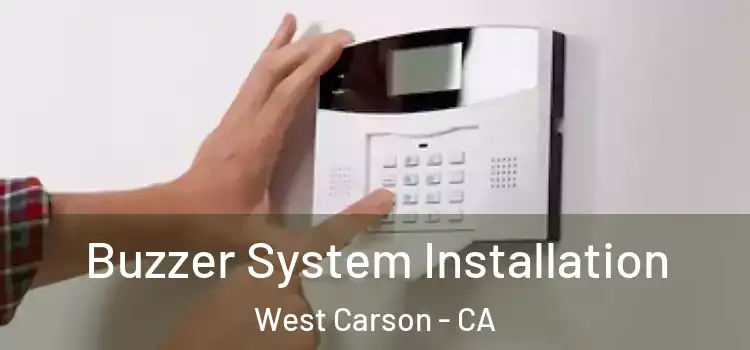 Buzzer System Installation West Carson - CA