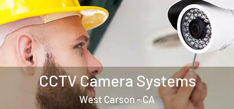 CCTV Camera Systems West Carson - CA