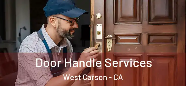Door Handle Services West Carson - CA