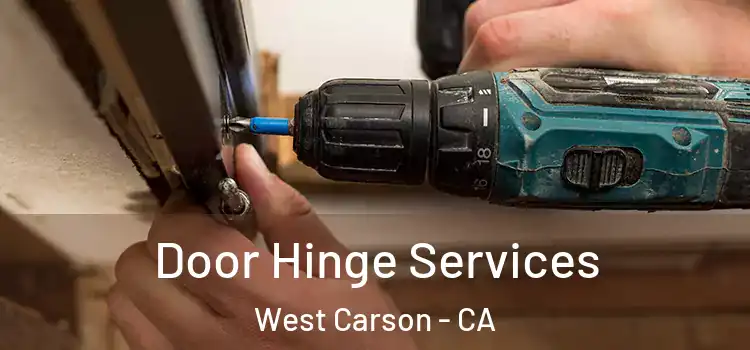 Door Hinge Services West Carson - CA