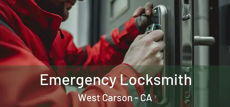 Emergency Locksmith West Carson - CA