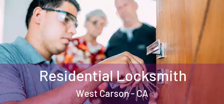 Residential Locksmith West Carson - CA
