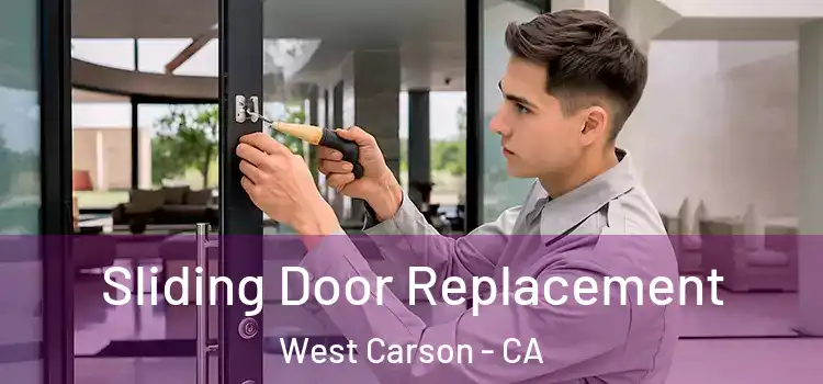 Sliding Door Replacement West Carson - CA