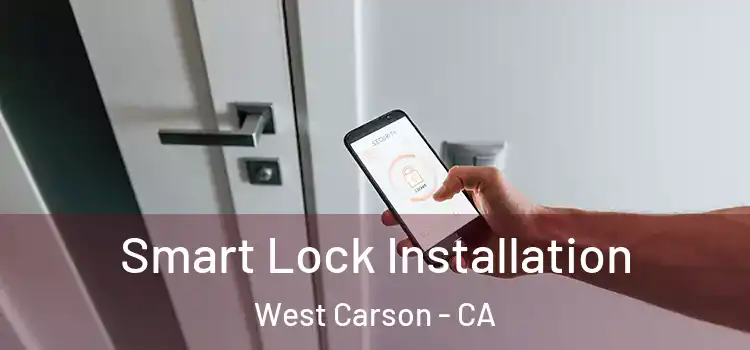 Smart Lock Installation West Carson - CA